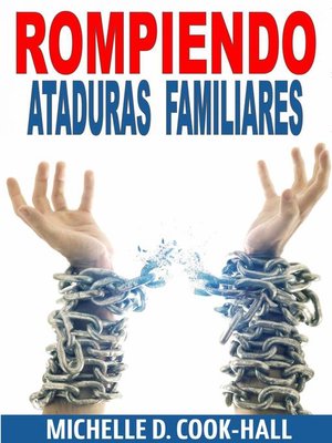 cover image of Rompiendo Ataduras Familiares